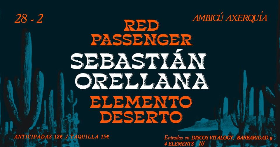 Sebastian Orellana, Red Passeger y Elemento Deserto